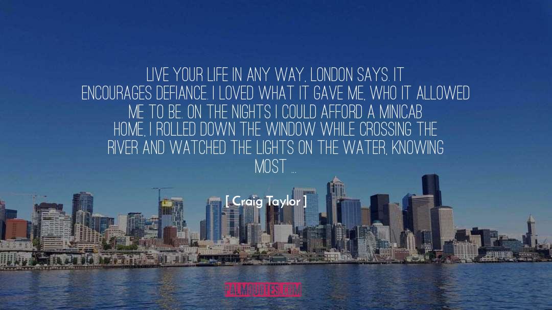 Turn The Lights On quotes by Craig Taylor