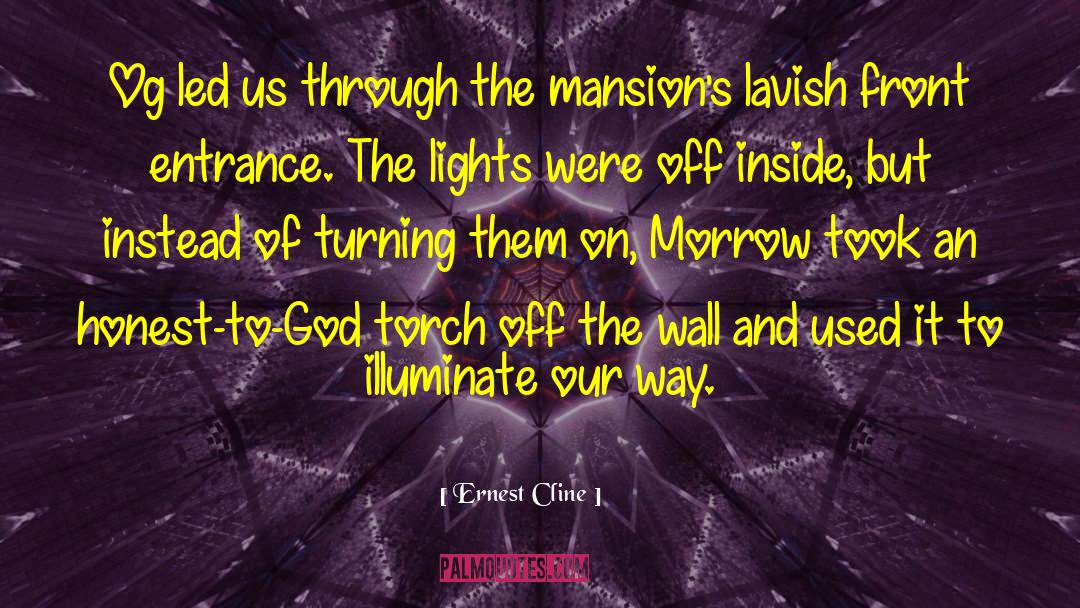 Turn The Lights On quotes by Ernest Cline