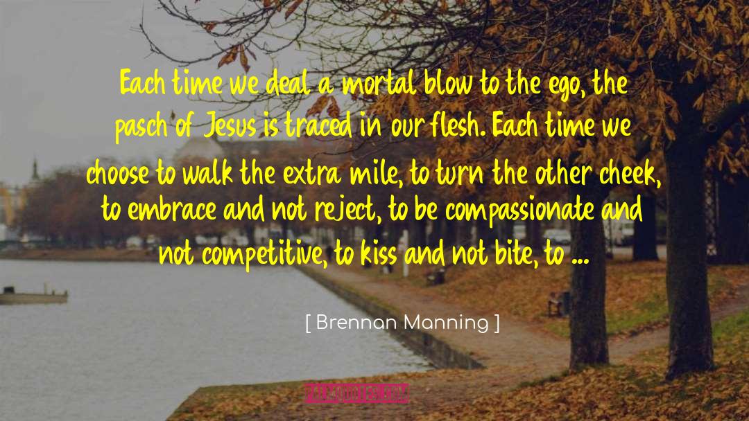 Turn The Other Cheek quotes by Brennan Manning