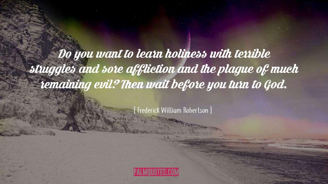 Turn To God quotes by Frederick William Robertson