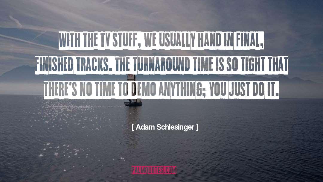 Turnaround quotes by Adam Schlesinger