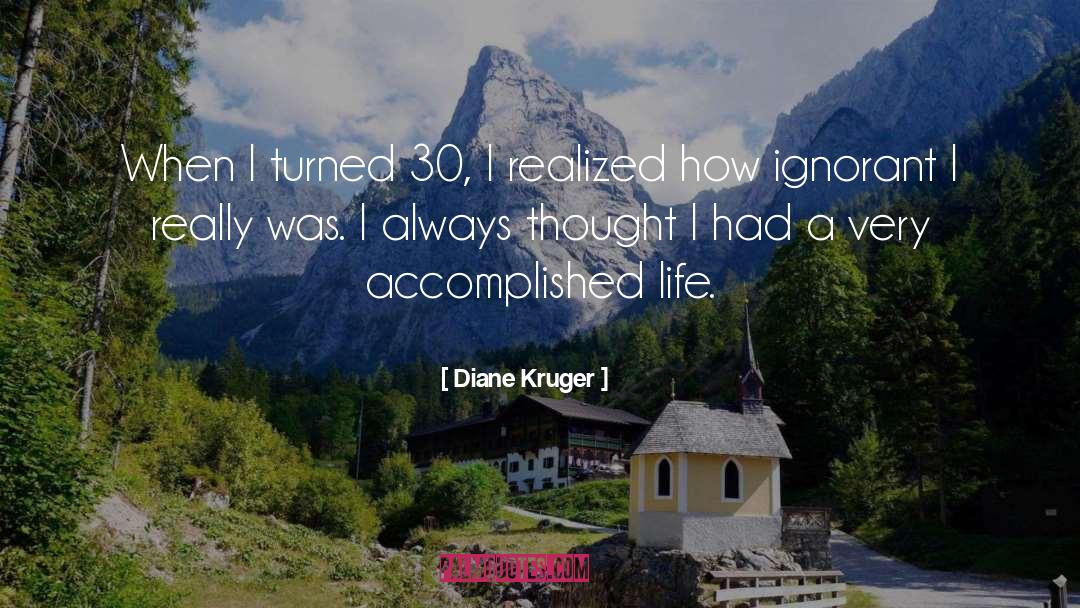 Turned 30 quotes by Diane Kruger