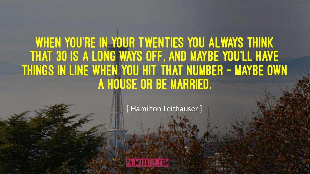 Turned 30 quotes by Hamilton Leithauser
