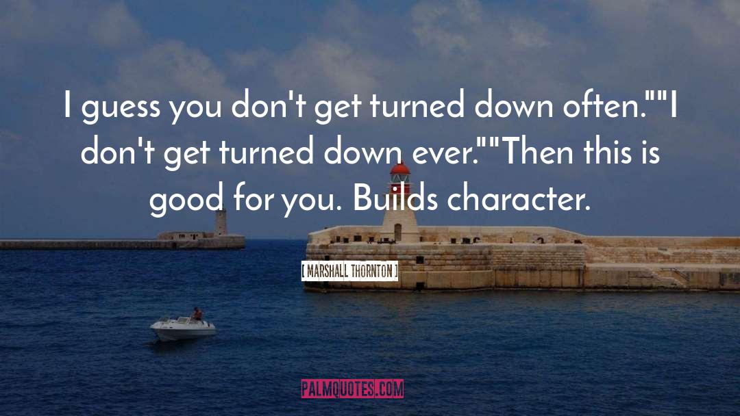 Turned Down quotes by Marshall Thornton