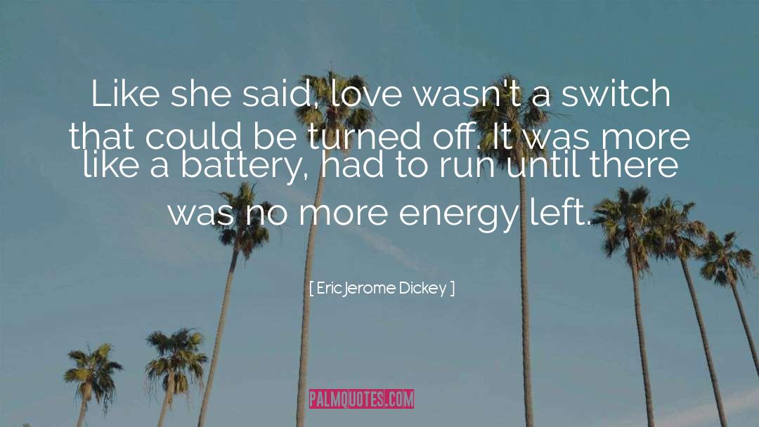 Turned Off quotes by Eric Jerome Dickey