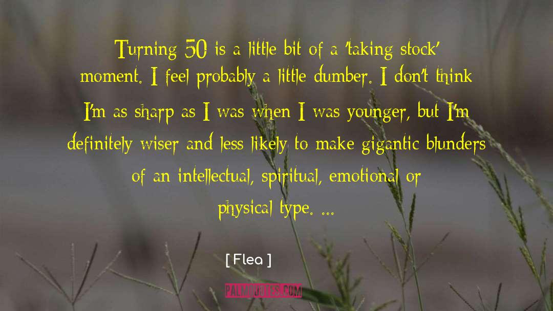 Turning 50 quotes by Flea