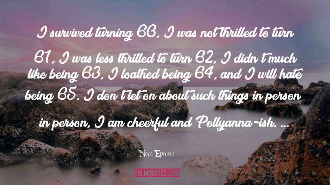 Turning 60 Funny quotes by Nora Ephron