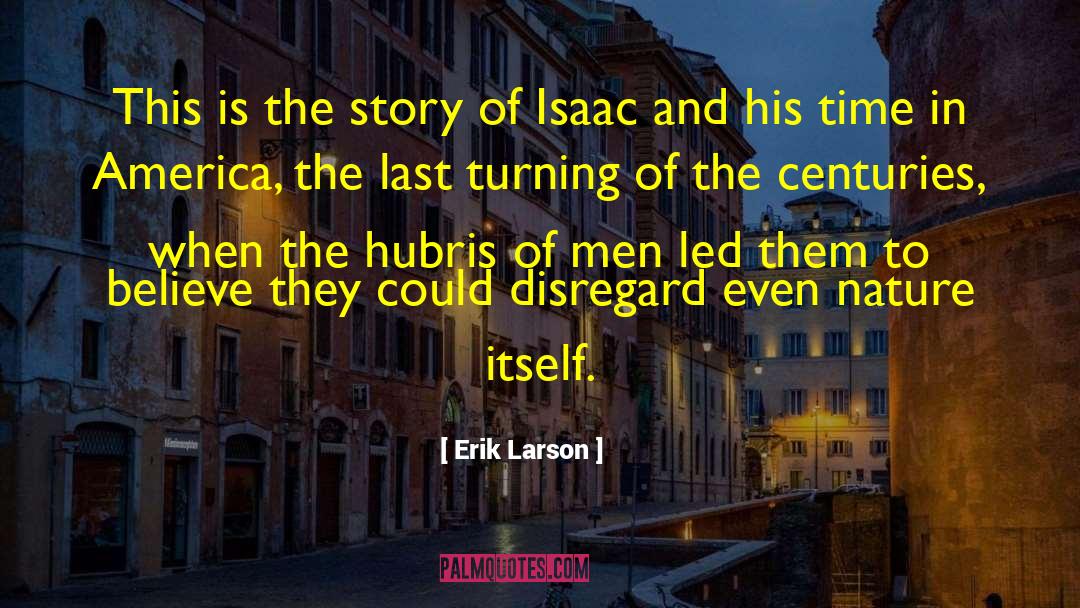 Turning Nineteen quotes by Erik Larson