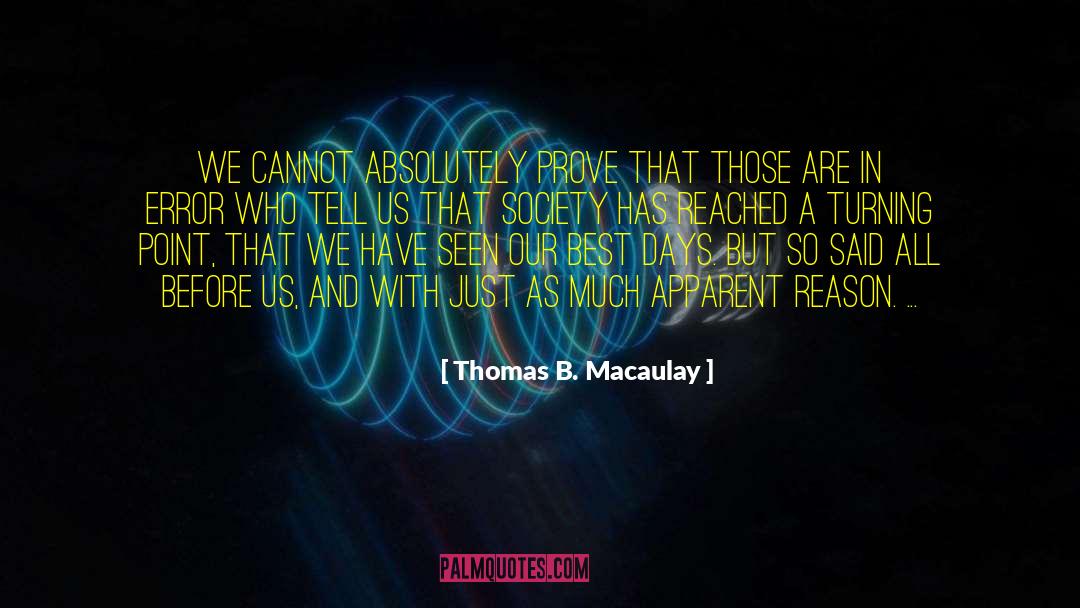 Turning Point quotes by Thomas B. Macaulay