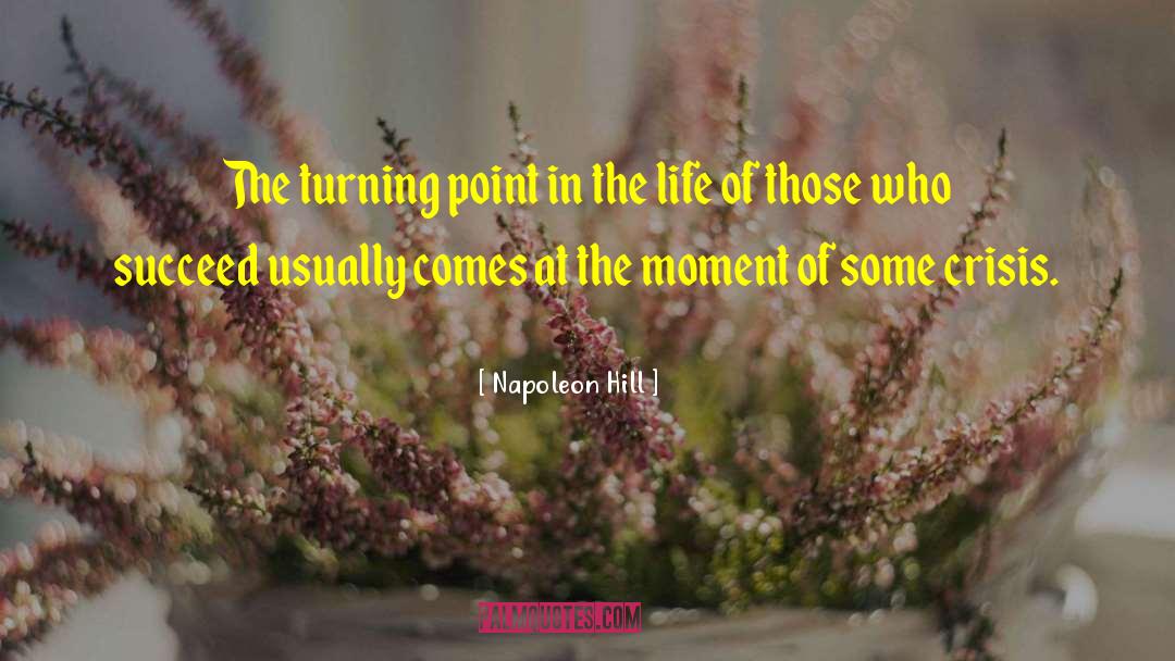 Turning Point quotes by Napoleon Hill