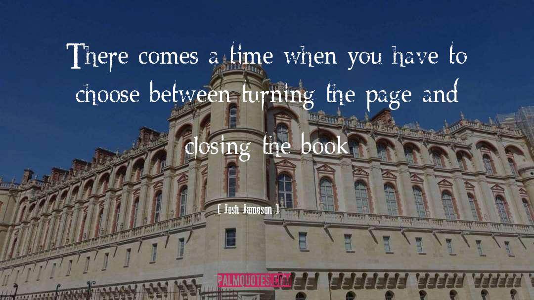 Turning The Page quotes by Josh Jameson