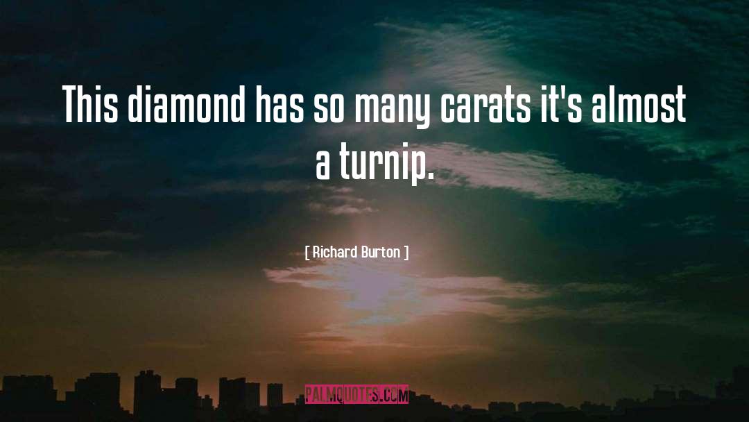 Turnip quotes by Richard Burton