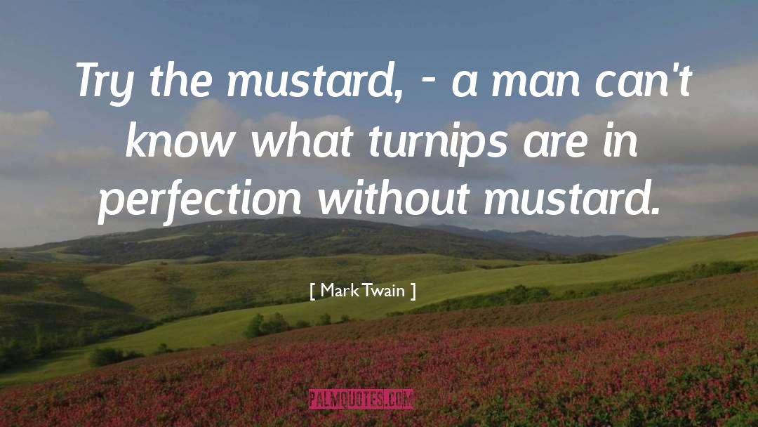 Turnips quotes by Mark Twain