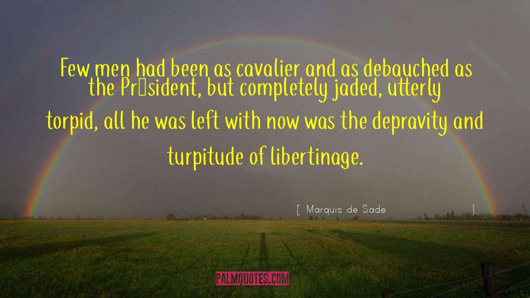 Turpitude quotes by Marquis De Sade