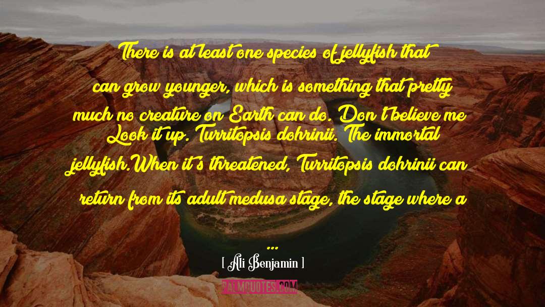 Turritopsis Dohrnii quotes by Ali Benjamin
