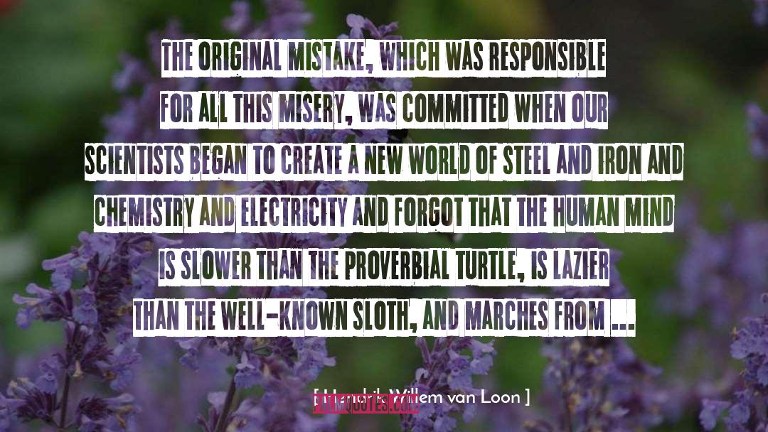 Turtle quotes by Hendrik Willem Van Loon