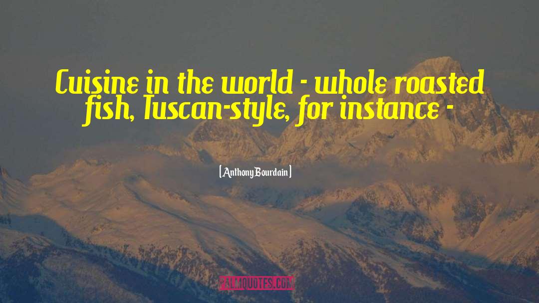 Tuscan quotes by Anthony Bourdain