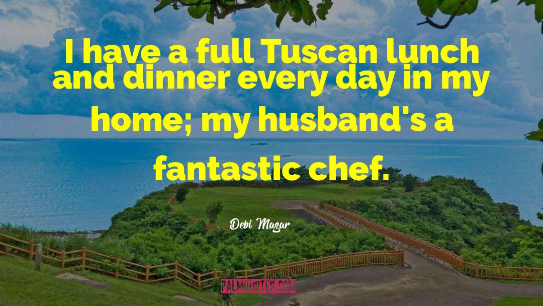Tuscan quotes by Debi Mazar