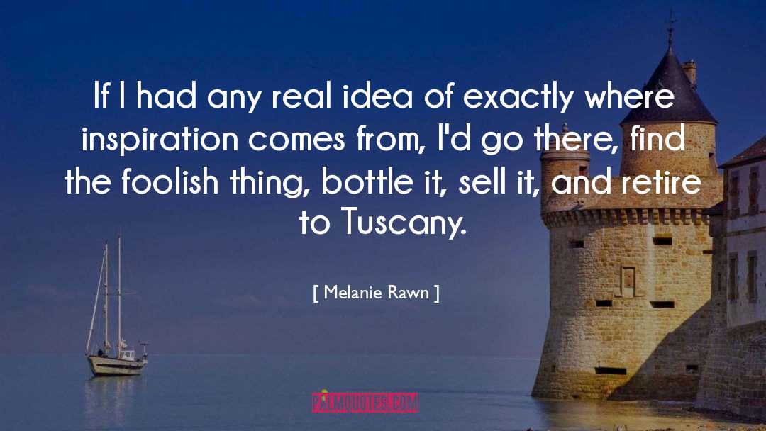 Tuscany quotes by Melanie Rawn
