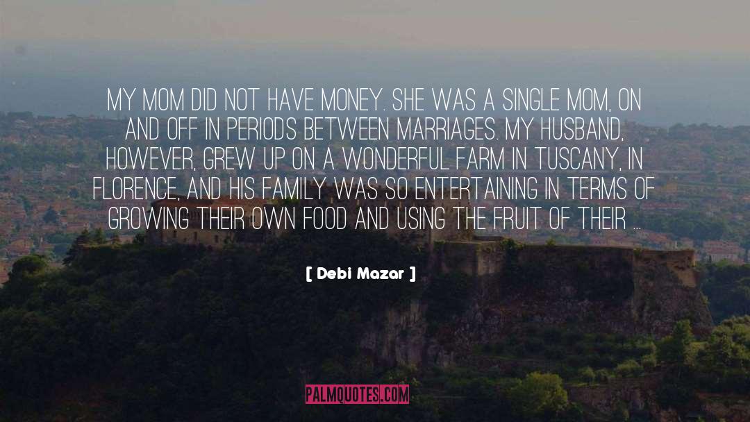 Tuscany quotes by Debi Mazar