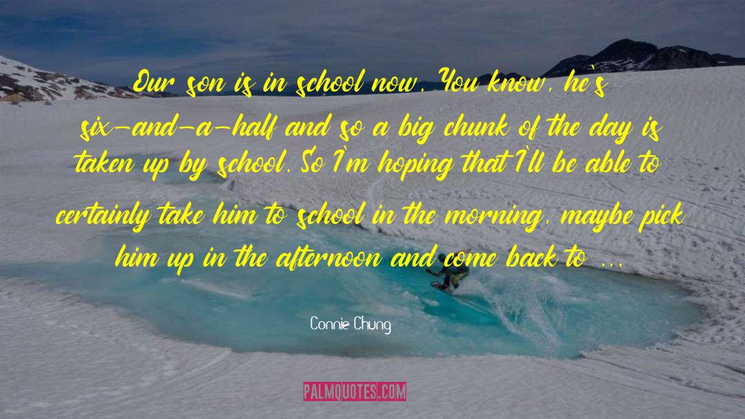 Tushingham School quotes by Connie Chung