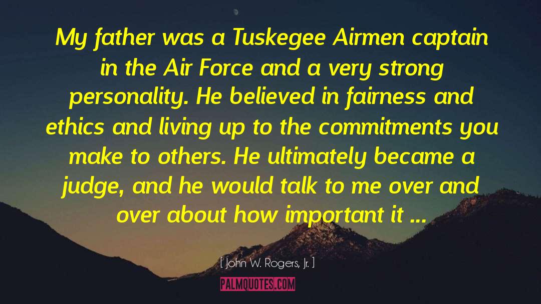 Tuskegee quotes by John W. Rogers, Jr.