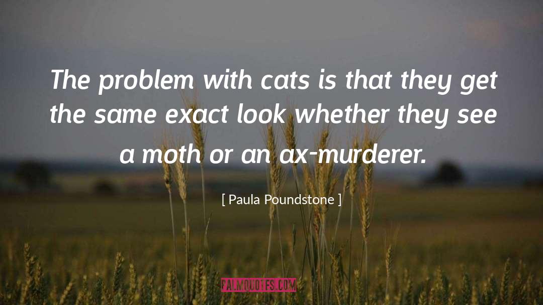 Tussock Moth quotes by Paula Poundstone