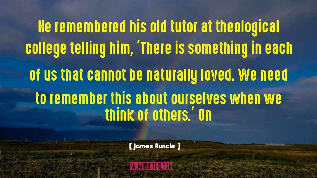 Tutor quotes by James Runcie