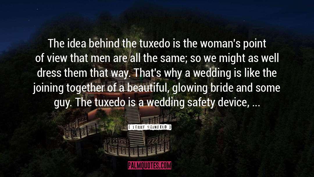Tuxedo quotes by Jerry Seinfeld