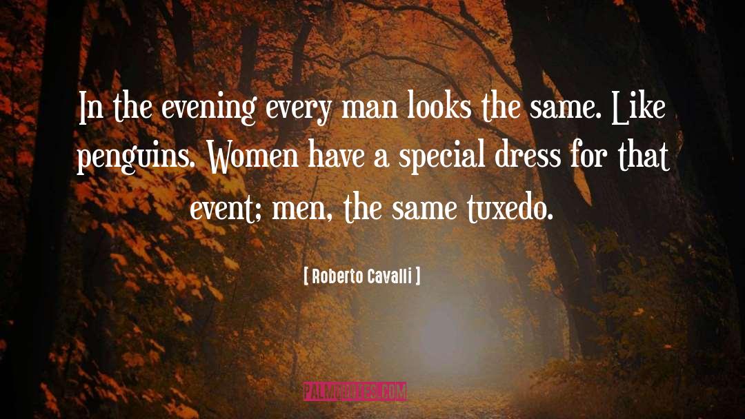 Tuxedo quotes by Roberto Cavalli