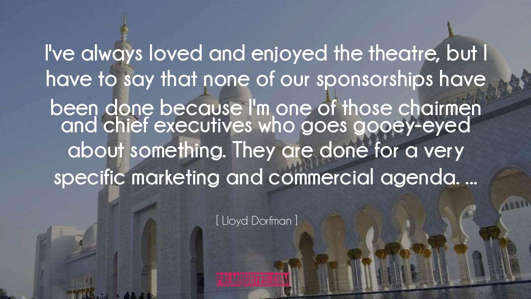 Tv Commercial quotes by Lloyd Dorfman