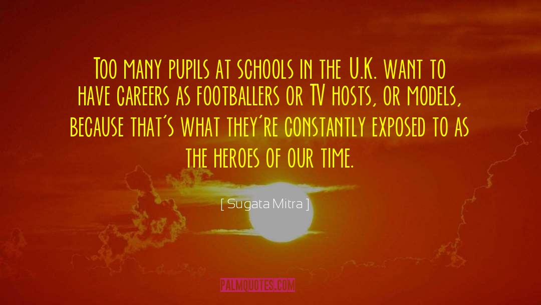 Tv Hosts quotes by Sugata Mitra