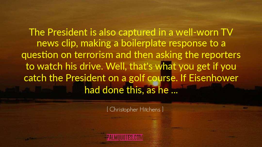 Tv News quotes by Christopher Hitchens
