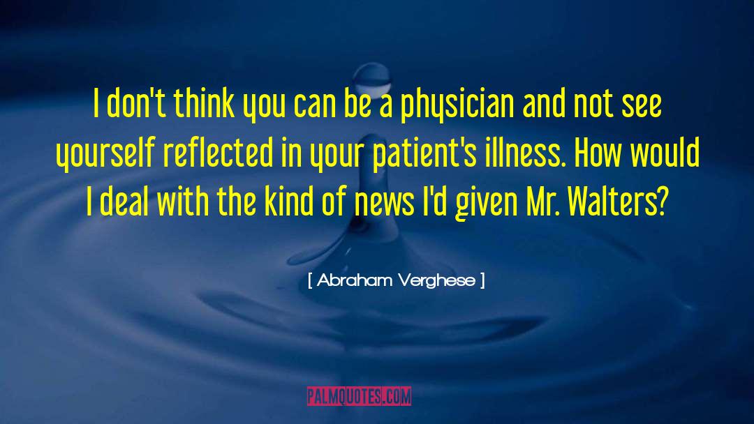Tv News quotes by Abraham Verghese