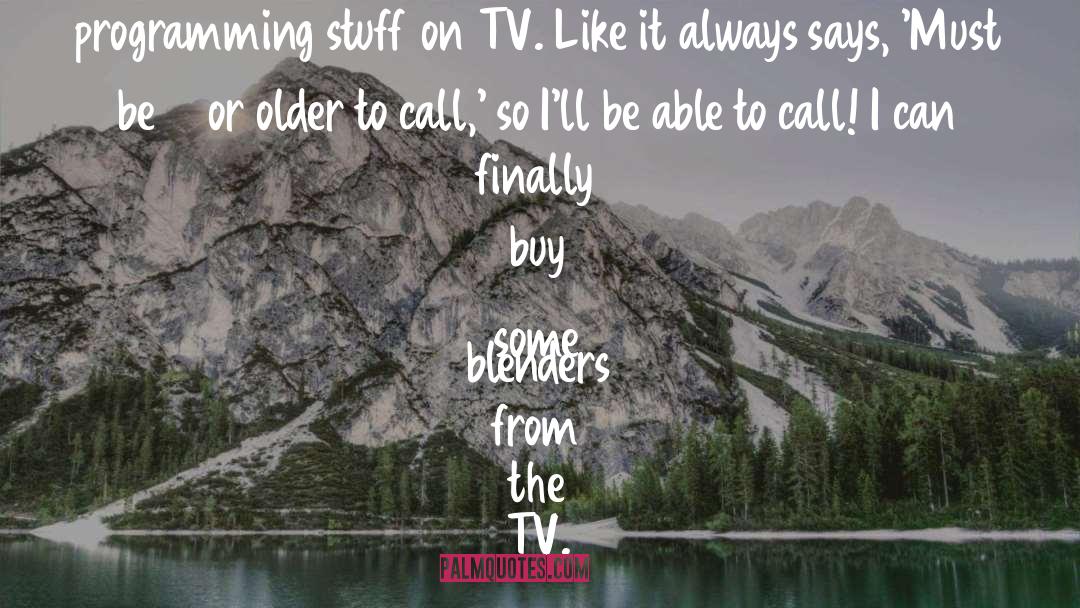 Tv quotes by Austin Mahone