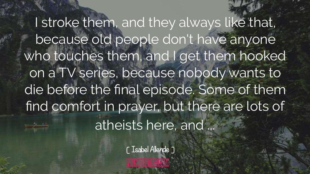 Tv Series quotes by Isabel Allende