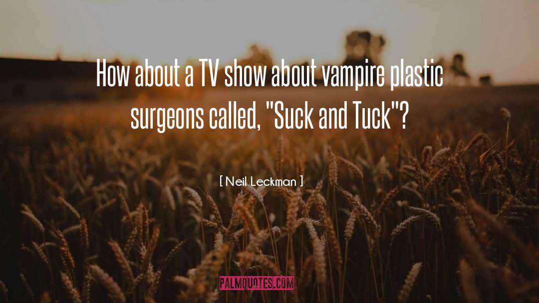 Tv Show Doctors quotes by Neil Leckman