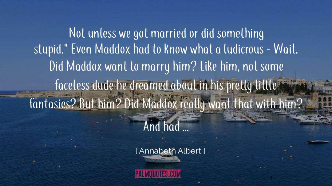 Tvavis Maddox quotes by Annabeth Albert