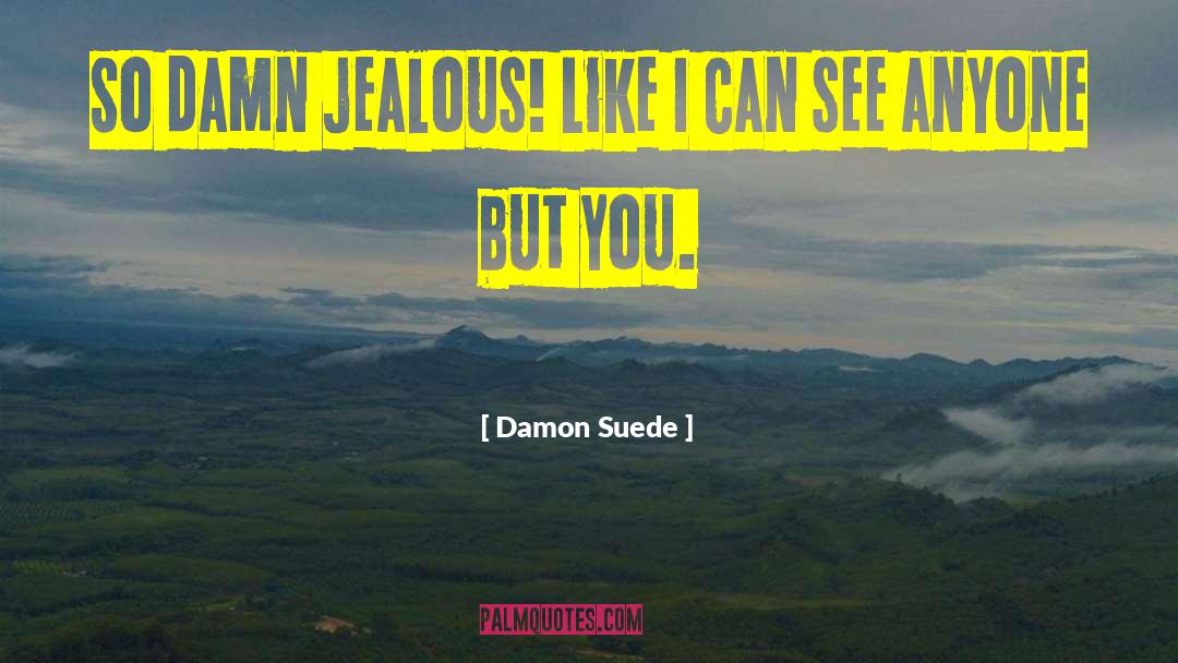 Tvd Damon quotes by Damon Suede