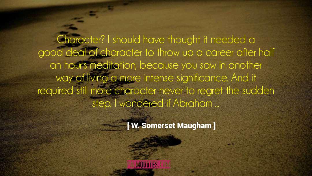 Twd Abraham quotes by W. Somerset Maugham