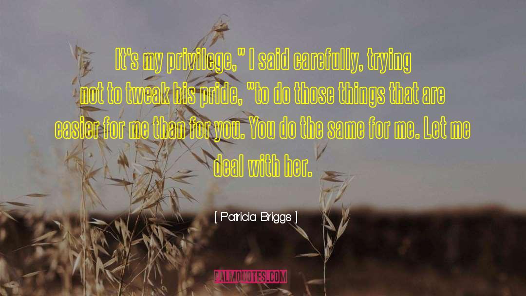 Tweak quotes by Patricia Briggs