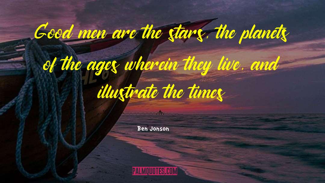Tween Times quotes by Ben Jonson