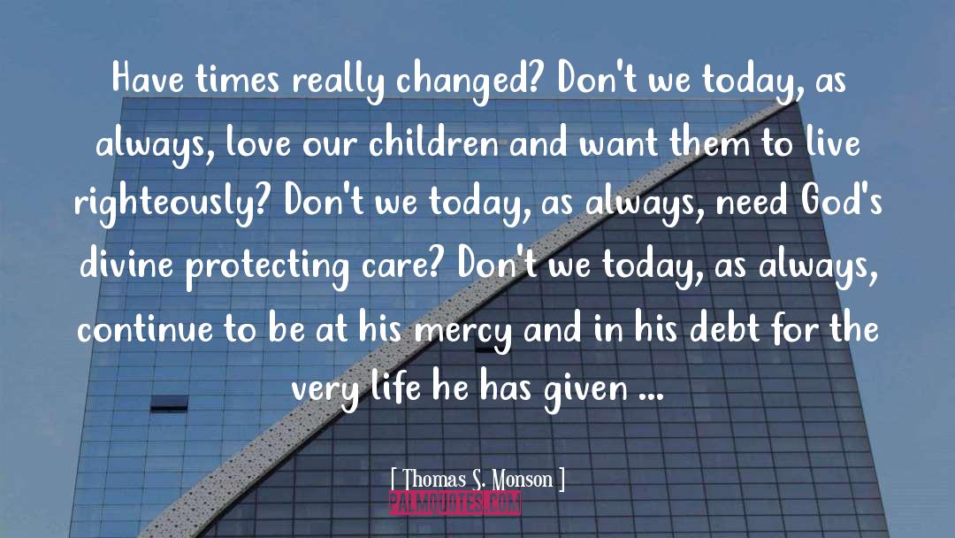 Tween Times quotes by Thomas S. Monson