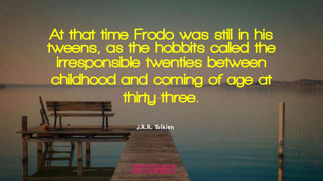 Tweens quotes by J.R.R. Tolkien