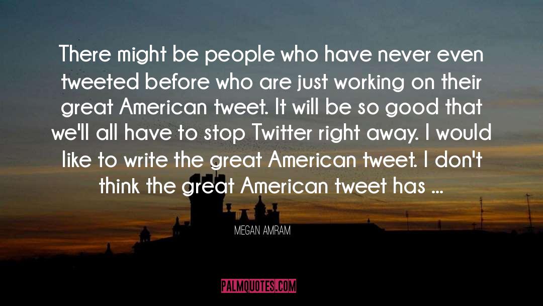 Tweeted quotes by Megan Amram