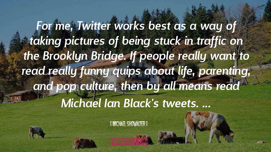 Tweets quotes by Michael Showalter