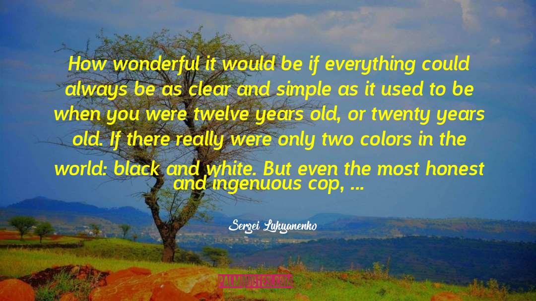 Twelve Years Old quotes by Sergei Lukyanenko
