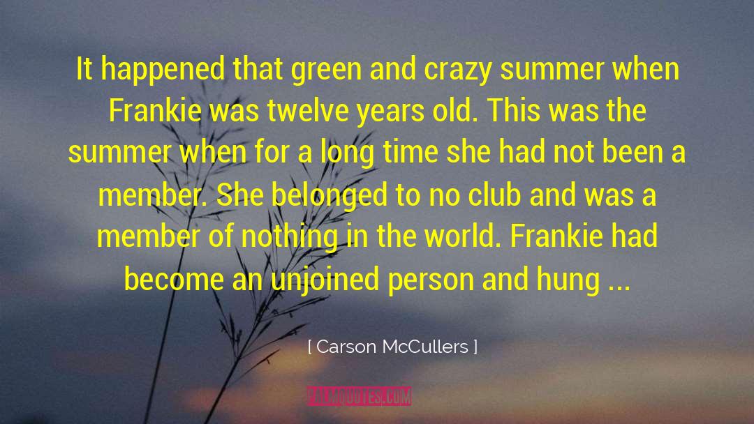 Twelve Years Old quotes by Carson McCullers