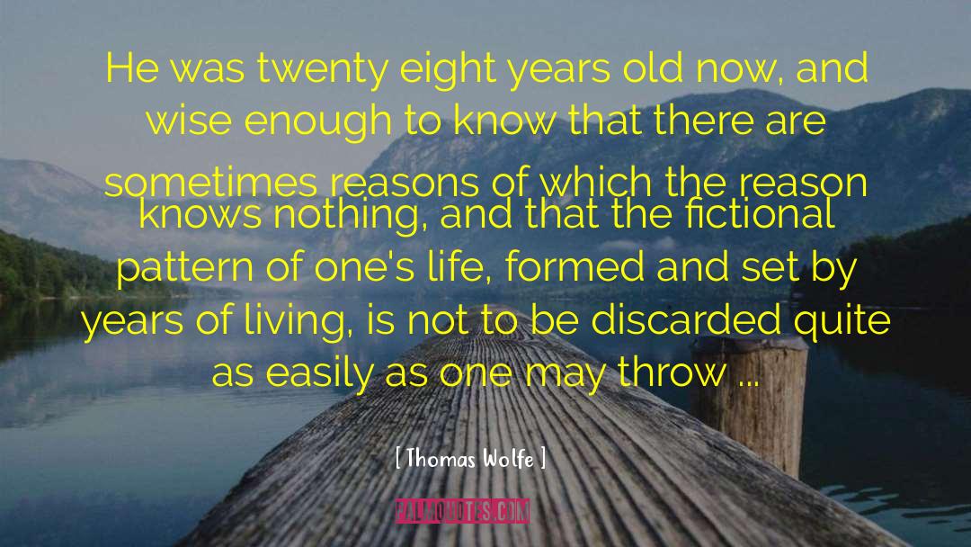 Twenty Eight Years Old quotes by Thomas Wolfe