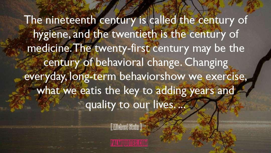 Twenty First Century quotes by Michael Stein